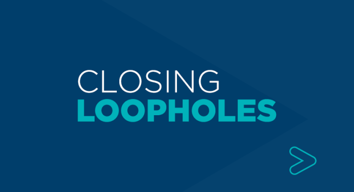 Closing Loopholes