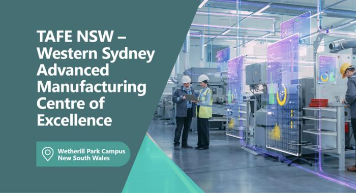 TAFE NSW – Western Sydney Advanced Manufacturing Centre of Excellence – Wetherill Park Campus, New South Wales