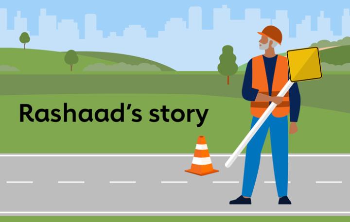 Vector artwork of a man in a high-visibility outfit wearing a hardhat and holding a sign, standing on a road. To his right is the title 'Rashaad's story'.