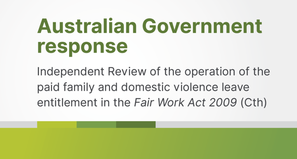 Australian Government response – Independent Review of the operation of the paid family and domestic violence leave entitlement in the Fair Work Act 2009 (Cth)